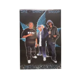 Dre - Shady - Snoop - Still Smokin' Poster